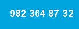 982 364 87 32 982 364 87 32